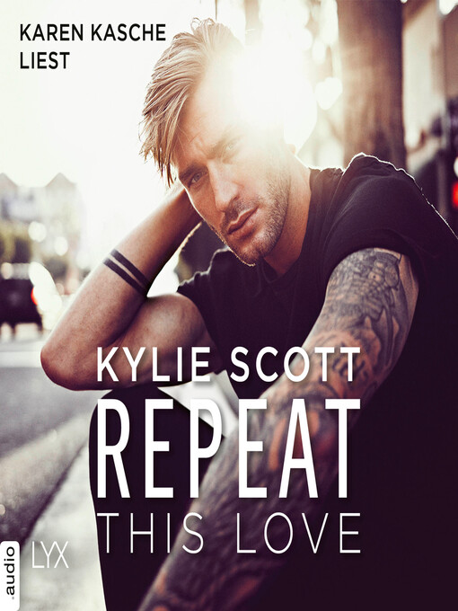 Title details for Repeat This Love by Kylie Scott - Available